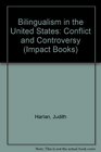Bilingualism in the United States Conflict and Controversy