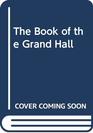 The Book of the Grand Hall