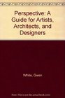 Perspective A Guide for Artists Architects and Designers