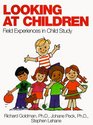 Looking at Children Field Experiences in Child Study