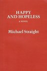 Happy and Hopeless A Novel