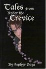 Tales From Under the Crevice