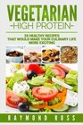 Vegetarian High Protein 25 healthy recipes that would make your culinary life
