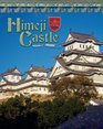 Himeji Castle Japan's Samurai Past