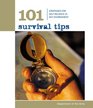101 Survival Tips: Strategies for Self-Reliance in Any Environment (101 Tips)