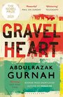 Gravel Heart By the Winner of the 2021 Nobel Prize in Literature