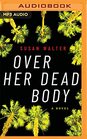 Over Her Dead Body A Novel