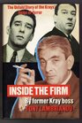 Inside the Firm The Untold Story of the Krays' Reign of Terror