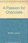 A Passion for Chocolate