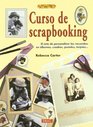 El Libro De Curso De Scrapbooking/ Scrapbooking For The First Time