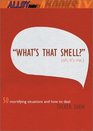 What's That Smell  50 Mortifying Situations and How to Deal
