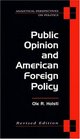 Public Opinion and American Foreign Policy Revised Edition