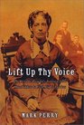 Lift Up Thy Voice  The Grimke Family's Journey from Slaveholders to Civil Rights Leaders