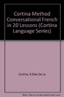 Cortina Method Conversational French In 20 Lessons
