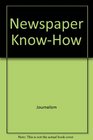 Newspaper KnowHow
