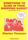 Something to Sling in Your Shopping Basket Selected Poems197590