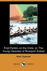 Fred Fenton on the Crew or The Young Oarsmen of Riverport School