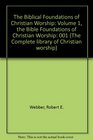 The Biblical foundations of Christian worship