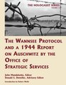 The Wannsee Protocol and a 1944 Report on Auschwitz by the Office of Strategic Services