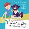 I Want a Dog: My Opinion Essay (Read and Write)