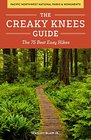 The Creaky Knees Guide Pacific Northwest National Parks and Monuments The 75 Best Easy Hikes