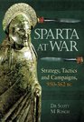 Sparta at War Strategy Tactics and Campaigns 950362 BC