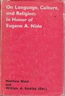 On language culture and religion In honor of Eugene A Nida