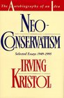 Neoconservatism  The Autobiography of an Idea