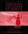 Teaching Children Science Discovery Methods for the Elementary and Middle Grades