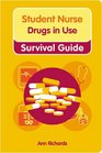 Student Nurse Drugs in Use Survival Guide