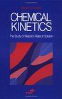 Chemical Kinetics The Study of Reaction Rates in Solution