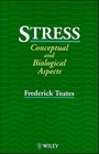 Stress Conceptual and Biological Aspects