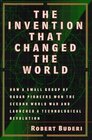 The Invention That Changed the World  How a Small Group of Radar Pioneers Won the Second World War and Launched a Technological Revolution