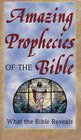 Amazing prophecies of the Bible What the Bible reveals