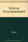 The Encyclopedic Dictionary of Science