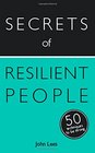 Secrets of Resilient People 50 Strategies to Be Strong