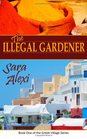 The Illegal Gardener The Greek Village Series