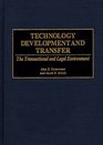 Technology Development and Transfer The Transactional and Legal Environment
