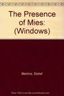 Presence of Mies