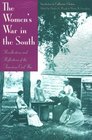 The Women's War in the South Recollections and Reflections of the American Civil War