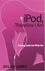 iPod Therefore I Am