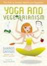 Yoga and Vegetarianism The Path to Greater Health and Happiness