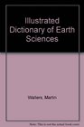 Illustrated Dictionary of Earth Sciences