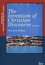 THE INVENTION OF CHRISTIAN DISCOURSE From Wisdom to Apocalyptic