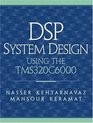 DSP System Design Using the TMS320C6000