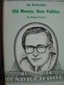 Jay Rockefeller Old Money New Politics