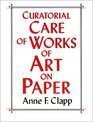 Curatorial Care of Works of Art on Paper