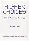 Higher Choices - Life Enhancing Recipes