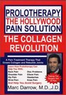 Prolotherapy The Hollywood Pain SolutionThe Collagen Revolution