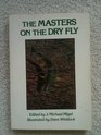 The Masters on the Dry Fly